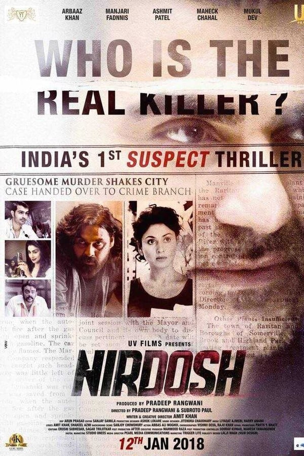 After a murder is committed, Shinaya Grover (Manjari Fadnis) gets arrested by the police on the basis of being the primary suspect, but as Inspector Lokhande (Arbaaz khan) carries forward the investigation of the case multiple suspects and possibilities emerge.
